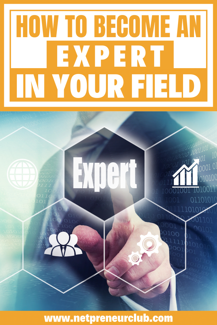 How To Become An Expert In Your Field